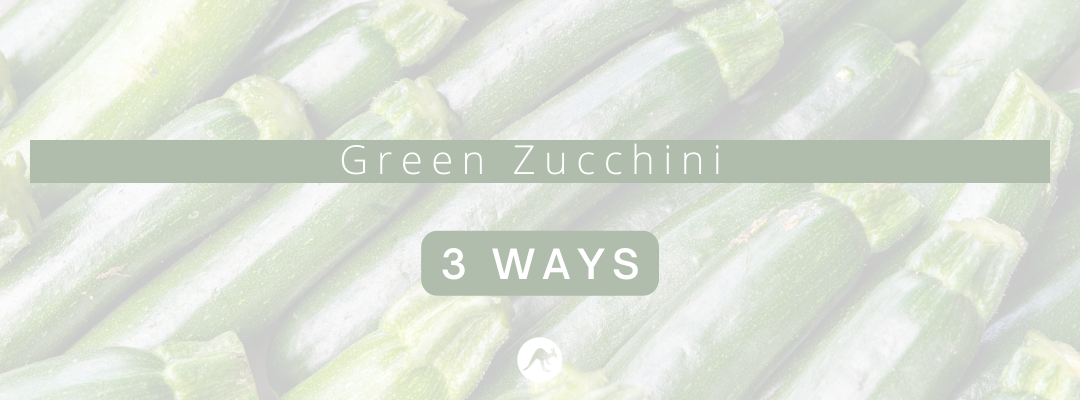 Green Zucchini 3 Ways
